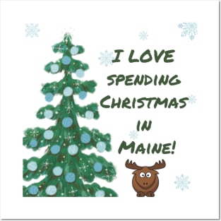 I LOVE Spending Christmas in Maine! Posters and Art